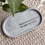 NÉLKÜLED ELINDULNI tálka 