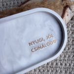 NYUGI, JÓL CSINÁLOD tálka 