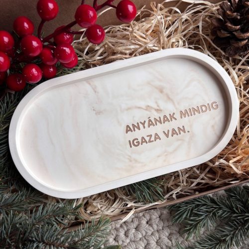 ANYÁNAK MINDIG IGAZA VAN tálka 